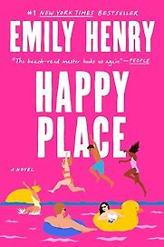 Happy Place by Emily Henry Happy Place by Emily Henry