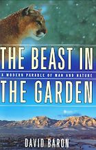 The best books on Man and Nature - The Beast In The Garden by David Baron