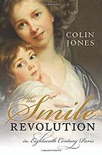 The best books on The Body - The Smile Revolution in Eighteenth Century Paris by Colin Jones