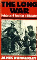 The Long War by James Dunkerley The Long War by James Dunkerley