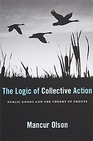 The Best Political Science Books - The Logic of Collective Action: Public Goods and the Theory of Groups by Mancur Olson The Best Political Science Books - The Logic of Collective Action: Public Goods and the Theory of Groups by Mancur Olson