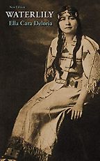 The Best Native American Literature - Waterlily by Ella Cara Deloria The Best Native American Literature - Waterlily by Ella Cara Deloria