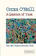 The best books on How To Think (Like a Philosopher) - A Question of Trust by Onora O’Neill