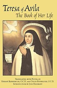 The best books on Saint Teresa of Avila - The Book of Her Life by Teresa of Avila The best books on Saint Teresa of Avila - The Book of Her Life by Teresa of Avila
