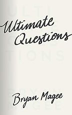 Life-Changing Philosophy Books - Ultimate Questions by Bryan Magee Life-Changing Philosophy Books - Ultimate Questions by Bryan Magee