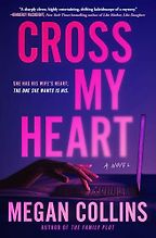 The Best Thriller Books of 2026 - Cross My Heart: A Novel by Megan Collins
