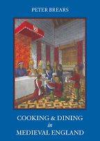 The best books on Historic Cooking - Cooking and Dining in Medieval England by Peter Brears