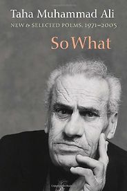The best books on Palestinians in Israel - So What: New and Selected Poems, 1971-2005 by Taha Muhammad Ali The best books on Palestinians in Israel - So What: New and Selected Poems, 1971-2005 by Taha Muhammad Ali