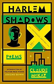 Harlem Shadows by Claude McKay Harlem Shadows by Claude McKay
