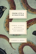 The best books on Scientific Differences between Women and Men - Eve to Evolution: Darwin, Science, and Women's Rights in Gilded Age America by Kimberly Hamlin The best books on Scientific Differences between Women and Men - Eve to Evolution: Darwin, Science, and Women's Rights in Gilded Age America by Kimberly Hamlin