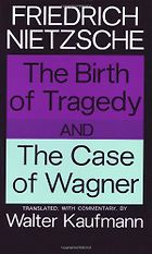 Alex Ross recommends the best Writing about Music - The Birth of Tragedy and The Case of Wagner by Friedrich Nietzsche