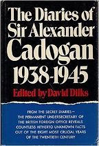 World War 2 Nonfiction Books - The Diaries of Sir Alexander Cadogan, 1938-1945 by David Dilks (editor)