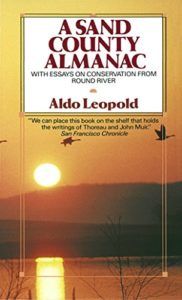 The best books on Wilding - A Sand County Almanac by Aldo Leopold