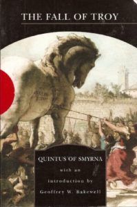 The Best Trojan War Books - Posthomerica by Arthur Sanders Way (translator) & Quintus Smyrnaeus