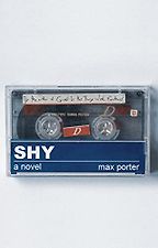 The Notable Novels of Spring 2023 - Shy by Max Porter