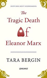 The Best Poetry Books of 2017 - The Tragic Death of Eleanor Marx by Tara Bergin The Best Poetry Books of 2017 - The Tragic Death of Eleanor Marx by Tara Bergin