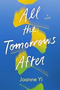Best Audiobooks for Young Adults of 2025 - All the Tomorrows After by Joanne Yi