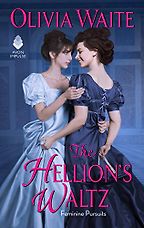 The Hellion's Waltz by Olivia Waite The Hellion's Waltz by Olivia Waite