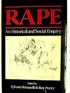Rape: An Historical and Cultural Enquiry by Sylvana Tomaselli and Roy Porter (editors) Rape: An Historical and Cultural Enquiry by Sylvana Tomaselli and Roy Porter (editors)