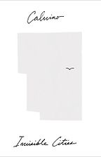 The Best Travel Writing - Invisible Cities by Italo Calvino The Best Travel Writing - Invisible Cities by Italo Calvino