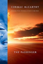 Notable New Novels of Fall 2022 - The Passenger by Cormac McCarthy