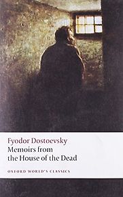 Memoirs from the House of the Dead by Fyodor Dostoevsky, translated by Jessie Coulson