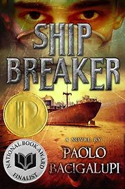 Ship Breaker by Paolo Bacigalupi Ship Breaker by Paolo Bacigalupi