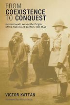 The best books on Palestine - From Coexistence to Conquest by Victor Kattan The best books on Palestine - From Coexistence to Conquest by Victor Kattan