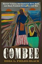 2025 Pulitzer Prize Nonfiction Book Winners - Combee: Harriet Tubman, the Combahee River Raid, and Black Freedom During the Civil War by Edda L. Fields-Black 2025 Pulitzer Prize Nonfiction Book Winners - Combee: Harriet Tubman, the Combahee River Raid, and Black Freedom During the Civil War by Edda L. Fields-Black