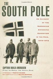 The best books on Polar Exploration - The South Pole by Roald Amundsen The best books on Polar Exploration - The South Pole by Roald Amundsen
