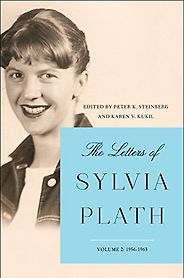 Sylvia Plath Books - The Letters of Sylvia Plath, Vol 2: 1956–1963 by Peter Steinberg and Karen Kukil (eds.) & Sylvia Plath Sylvia Plath Books - The Letters of Sylvia Plath, Vol 2: 1956–1963 by Peter Steinberg and Karen Kukil (eds.) & Sylvia Plath