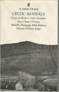 The best books on Modern Irish History - Celtic Revivals: Essays in Modern Irish Literature by Seamus Deane
