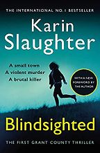 Blindsighted by Karin Slaughter Blindsighted by Karin Slaughter