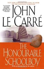 The Honourable Schoolboy by John le Carré The Honourable Schoolboy by John le Carré