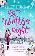 The Best Romantic Comedy Books: The 2021 Romantic Novelists’ Association Shortlist - One Winter’s Night by Kiley Dunbar The Best Romantic Comedy Books: The 2021 Romantic Novelists’ Association Shortlist - One Winter’s Night by Kiley Dunbar
