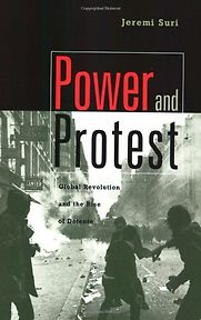 Power and Protest by Jeremi Suri Power and Protest by Jeremi Suri