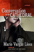 The Best Latin American Novels - Conversation in the Cathedral by Mario Vargas Llosa The Best Latin American Novels - Conversation in the Cathedral by Mario Vargas Llosa
