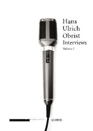 Hans Ulrich Obrist: Interviews: 1 by Hans Ulrich Obrist