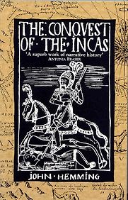 The Conquest of the Incas by John Hemming The Conquest of the Incas by John Hemming