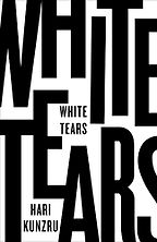 The Best Novels of 2017 - White Tears by Hari Kunzru The Best Novels of 2017 - White Tears by Hari Kunzru