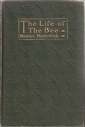 The best books on Entomology - The Life of the Bee by Maurice Maeterlinck The best books on Entomology - The Life of the Bee by Maurice Maeterlinck