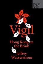 The Best Books on the Hong Kong Protests - Vigil: Hong Kong on the Brink by Jeffrey Wasserstrom