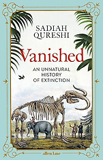 The Best Popular Science Books of 2025: The Royal Society Book Prize - Vanished: An Unnatural History of Extinction by Sadiah Qureshi The Best Popular Science Books of 2025: The Royal Society Book Prize - Vanished: An Unnatural History of Extinction by Sadiah Qureshi
