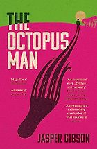 The best books on Hallucination - The Octopus Man by Jasper Gibson