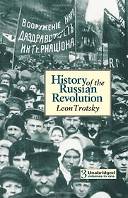 History of the Russian Revolution by Leon Trotsky History of the Russian Revolution by Leon Trotsky
