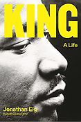 Award-Winning Biographies of 2024 - King: A Life by Jonathan Eig Award-Winning Biographies of 2024 - King: A Life by Jonathan Eig