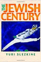 The best books on 20th Century Russia - The Jewish Century by Yuri Slezkine