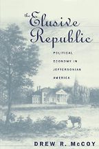 The best books on American Economic History - The Elusive Republic by Drew R McCoy The best books on American Economic History - The Elusive Republic by Drew R McCoy