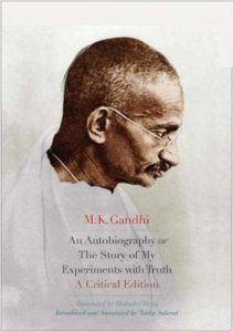 M. K. Gandhi: An Autobiography or The Story of My Experiments with Truth by M.K. Gandhi, Mahadev Desai & Tridip Suhrud