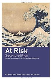The best books on Natural Disasters - At Risk by Ben Wisner, Piers Blaikie & Terry Cannon and Ian Davis The best books on Natural Disasters - At Risk by Ben Wisner, Piers Blaikie & Terry Cannon and Ian Davis